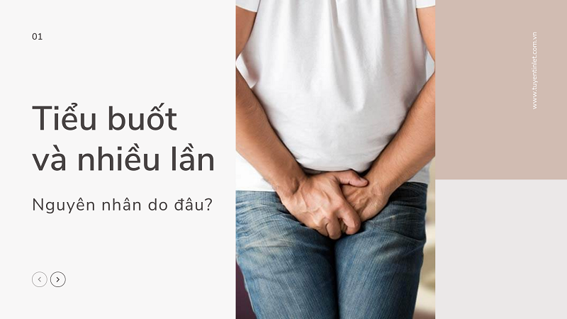 Đi tiểu nhiều lần nhưng lượng nước tiểu mỗi lần rất ít,